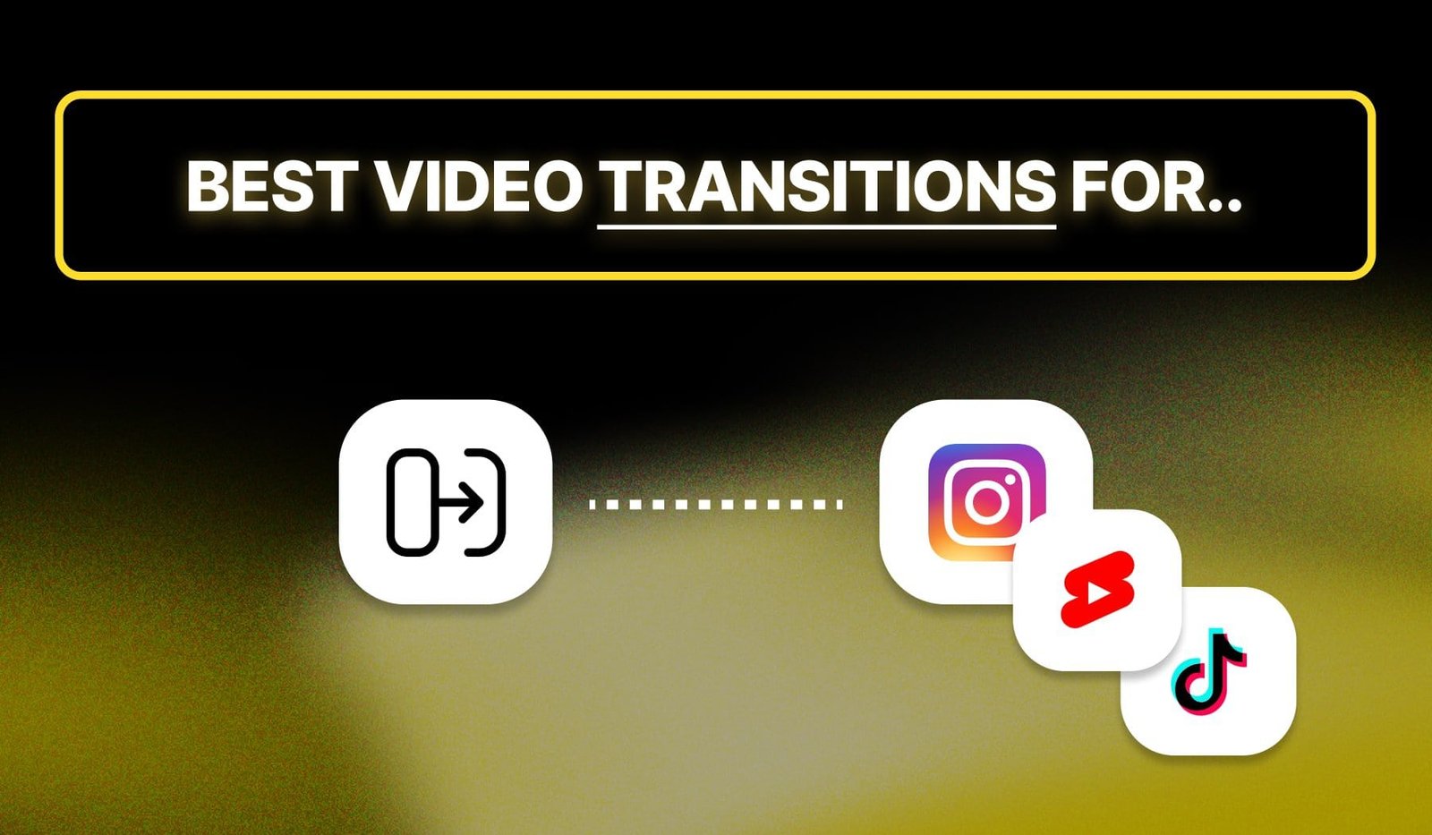 Best Transition Effects to Increase Watch Time on TikTok (Create Scroll-Stopping Viral Edits)