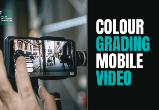 How to Use Color Grading to Make Mobile Videos Look Cinematic (Turn Basic Clips into Film-Level Visuals)