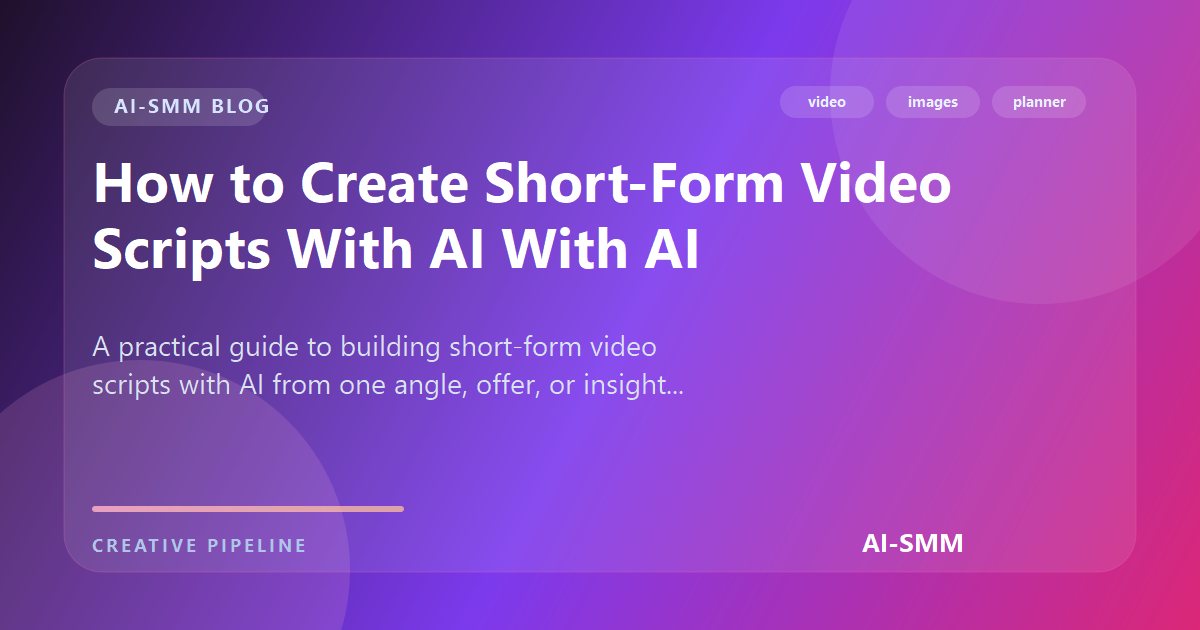 How to use AI to generate high-retention short-form scripts (2026 Viral Creator Guide)